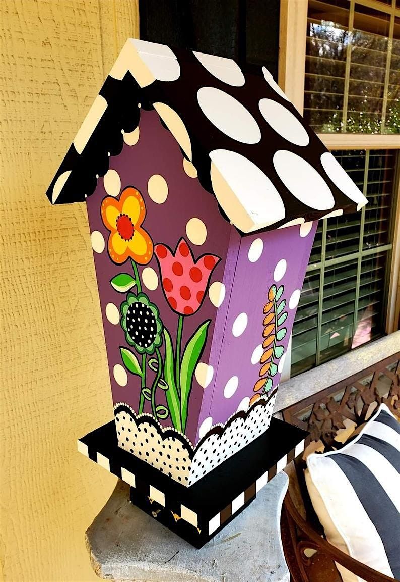 Tweet, Tweet, Tweet....Paint a Birdhouse that's Sweet !!!!!
