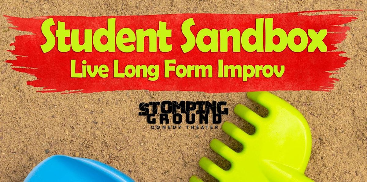 Student Sandbox- Live Long Form Improv