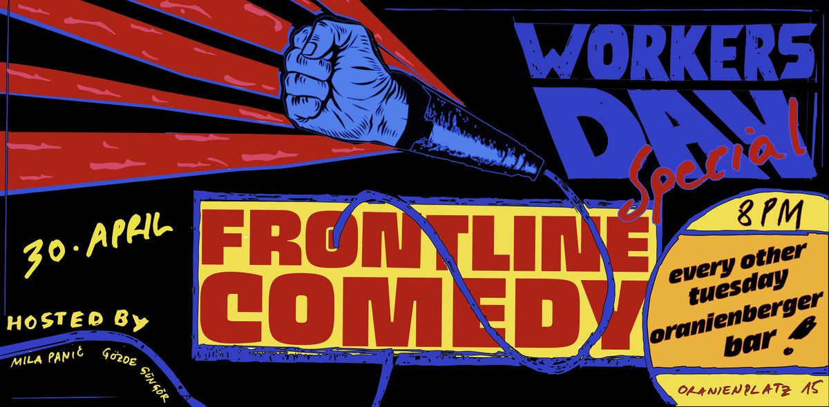 FRONTLINE COMEDY - WORKERS' DAY SPECIAL 30.4.24