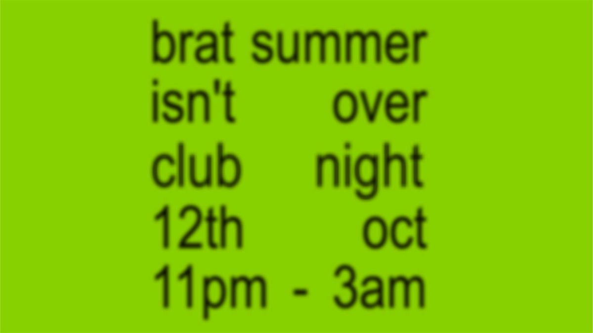 brat summer isn't over party | club night