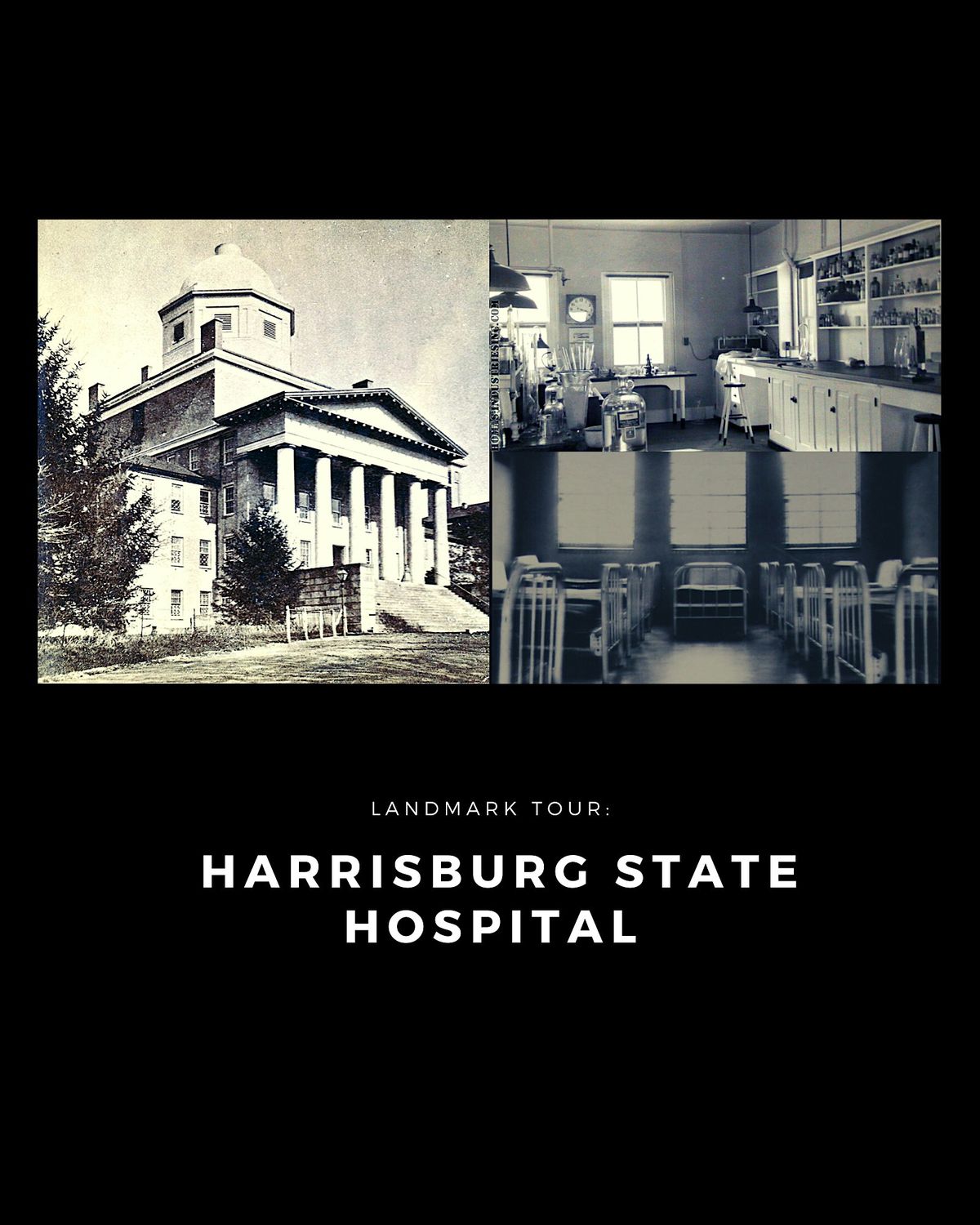 Landmark Tour: Harrisburg State Hospital