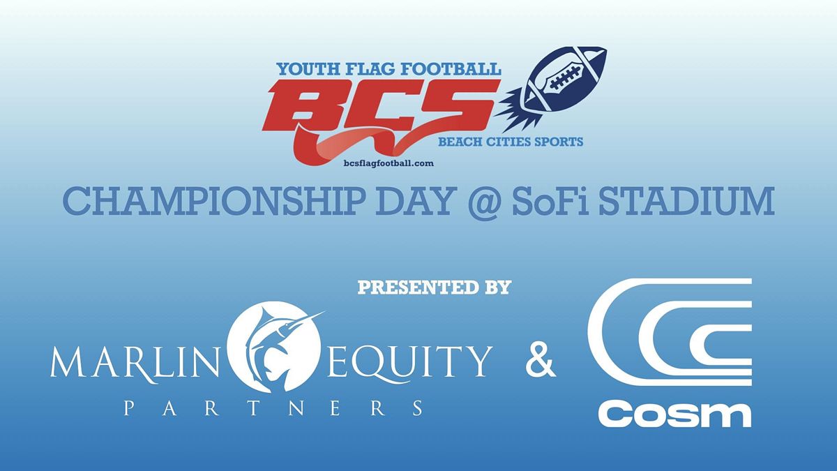 BCS Flag Football Championship @ SoFi Stadium