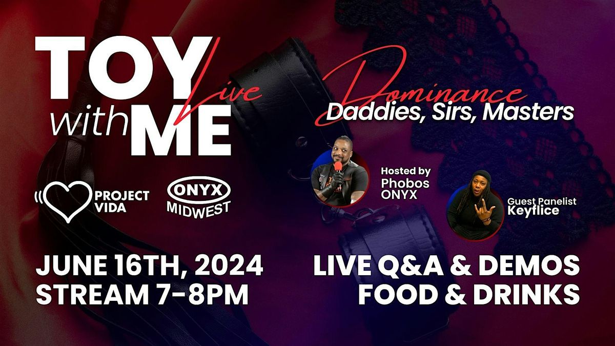Toy With Me LIVE - Daddies, Sirs, Masters, and Mentors