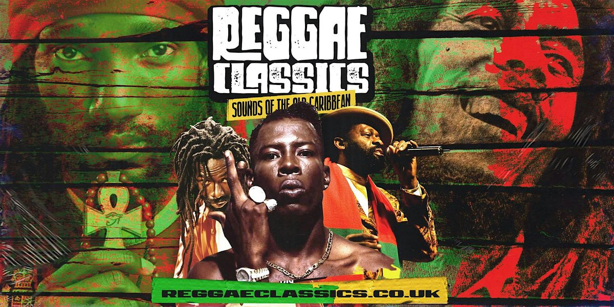 Reggae Classics FKA Lovers Rock - London (Bank Holiday)