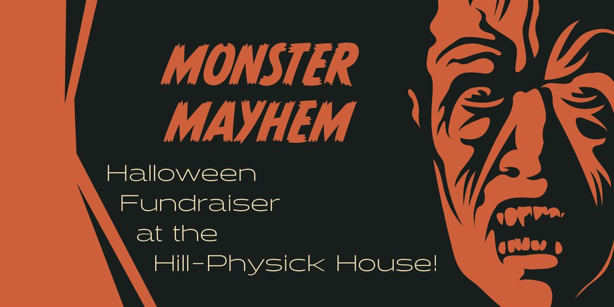 Monster Mayhem Halloween Fundraiser at Hill-Physick House