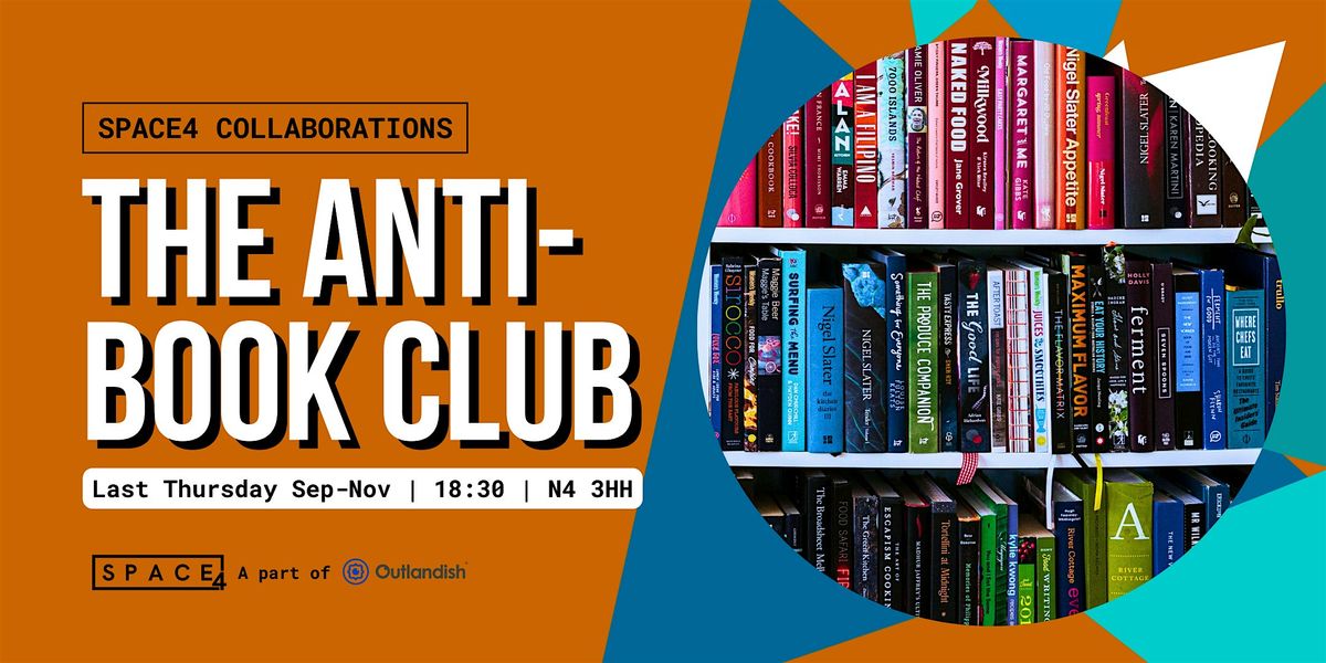 The Anti-Book Club | Last Thursday Sep to Nov