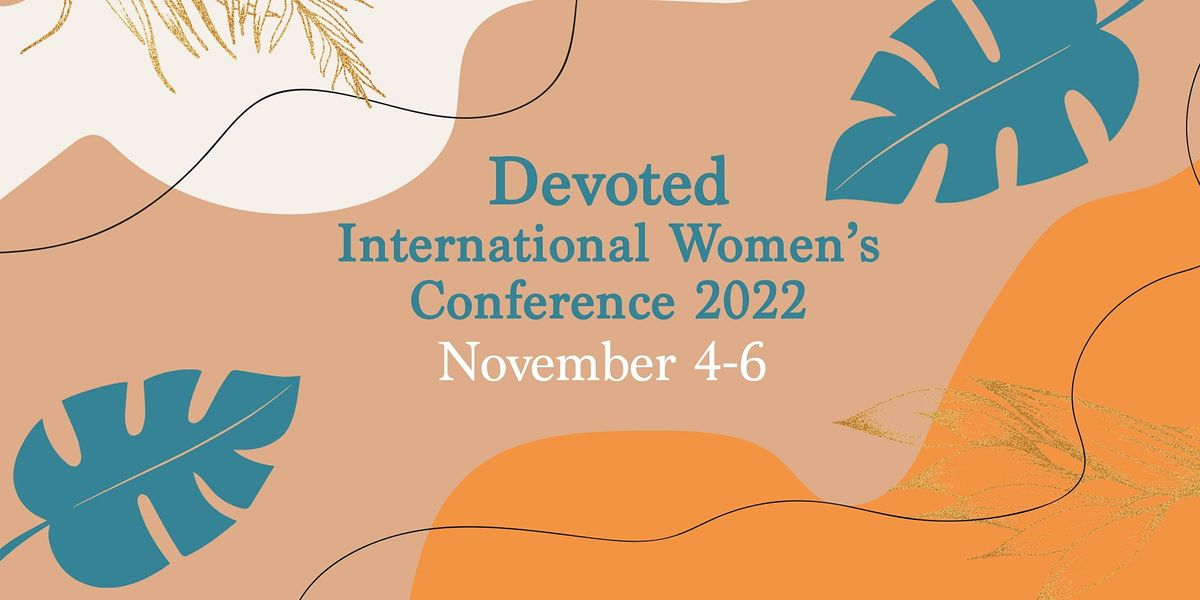 Devoted International Womens Conference 2022, Word Of Life Christian