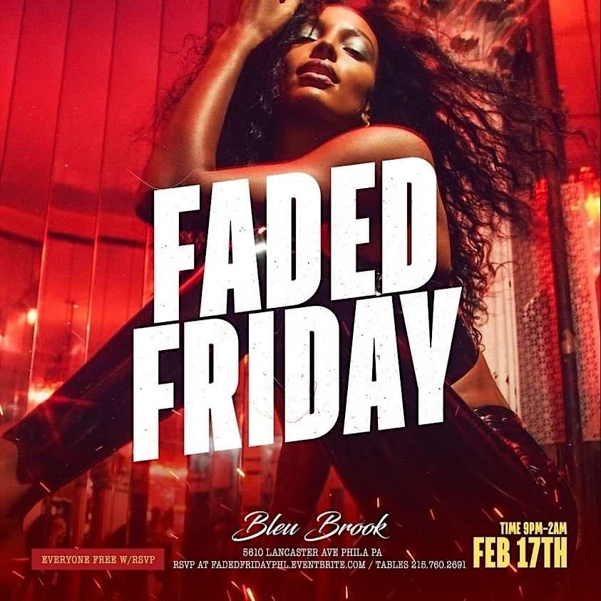 #FadedFriday Everyone FREE w\/RSVP Friday June 16th 9pm-2am