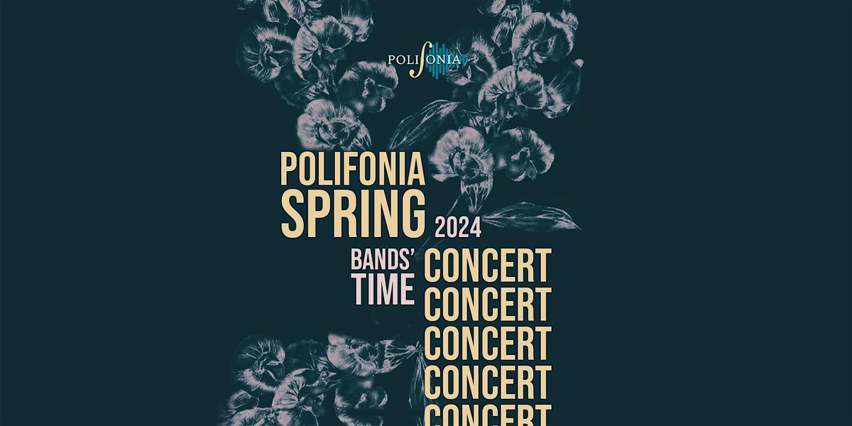 Polifonia Spring Concert-Bands' time!