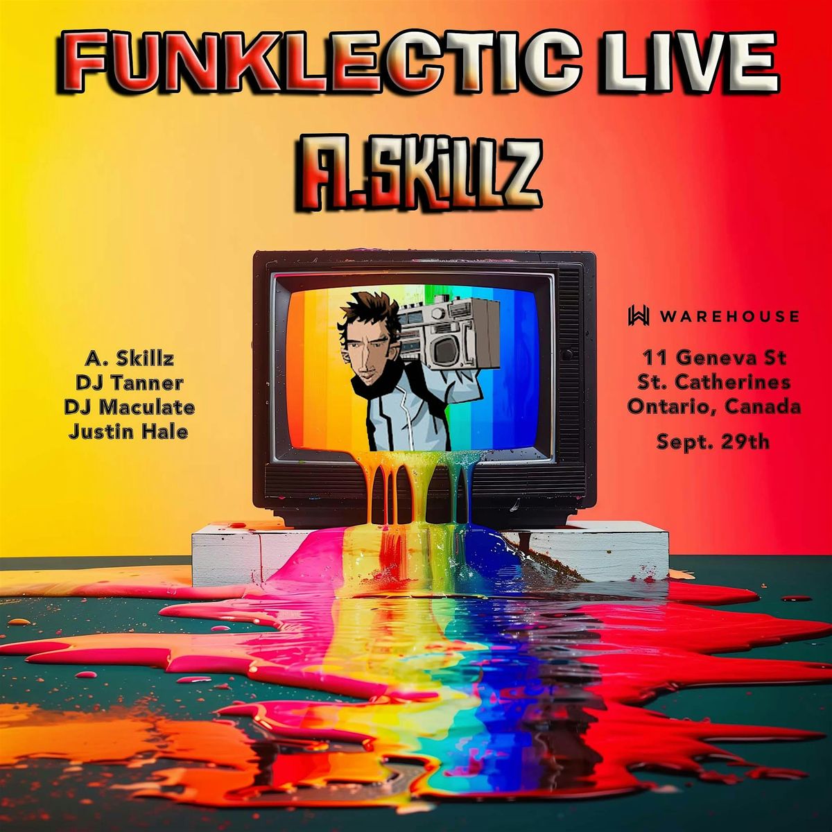 FUNKLECTIC LIVE 5 Featuring A SKILLZ (UK) DJ MACULATE ( San Fran) JUSTIN HALE & DJ TANNER