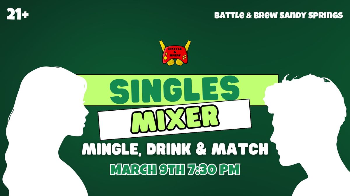 Singles Mixer: 21+ Dating Event