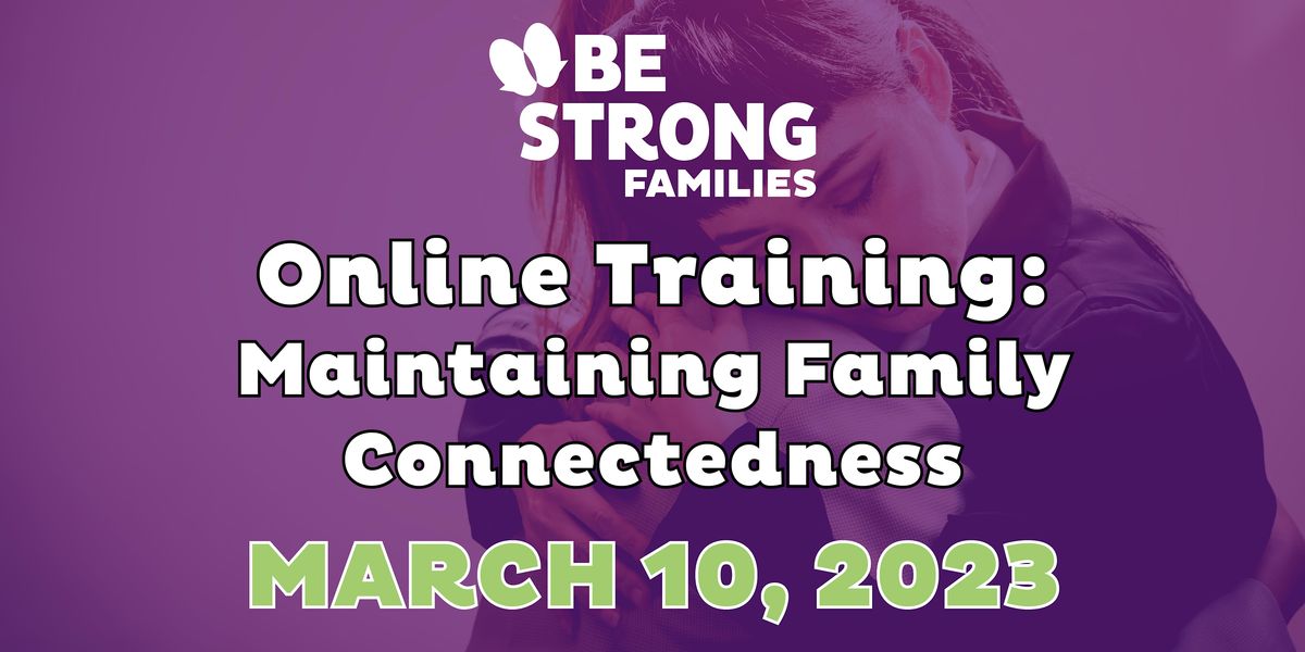 Online Training: Maintaining Family Connectedness