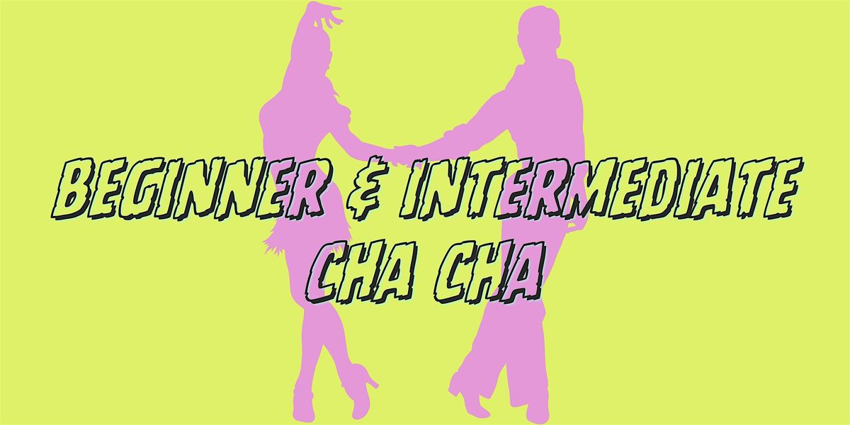 Beginner & Intermediate Cha Cha Mini Series