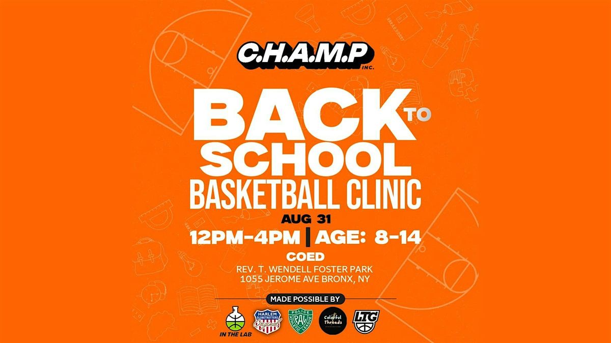 CHAMP: Back To School Basketball Clinic