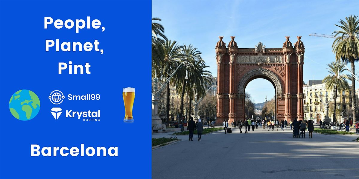 Barcelona - Small99's People, Planet, Pint\u2122: Sustainability Meetup