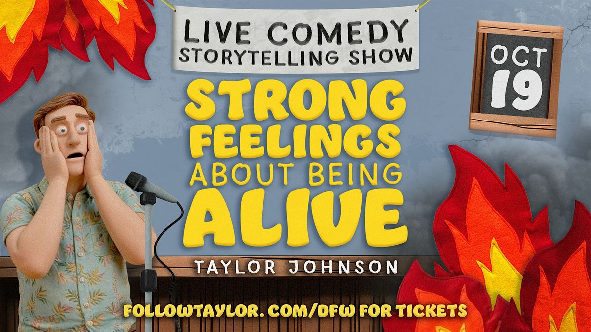 Strong Feelings About Being Alive: A Comedy Storytelling Show