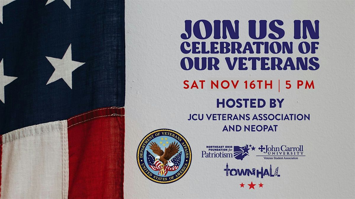 TOWNHALL + JOHN CARROL VA + NEOPAT CELEBRATION OF VETERANS