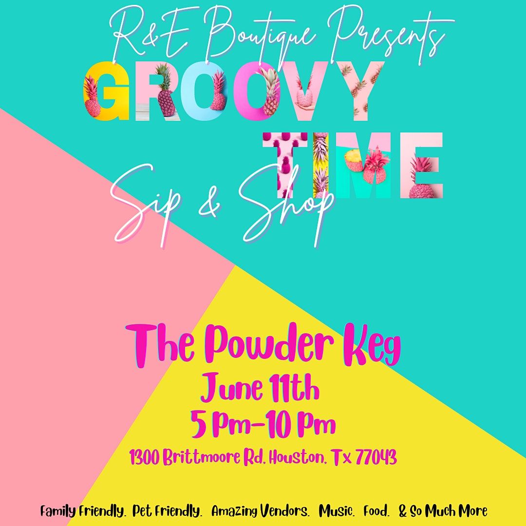 R&E Presents "Groovy Time" Sip & Shop