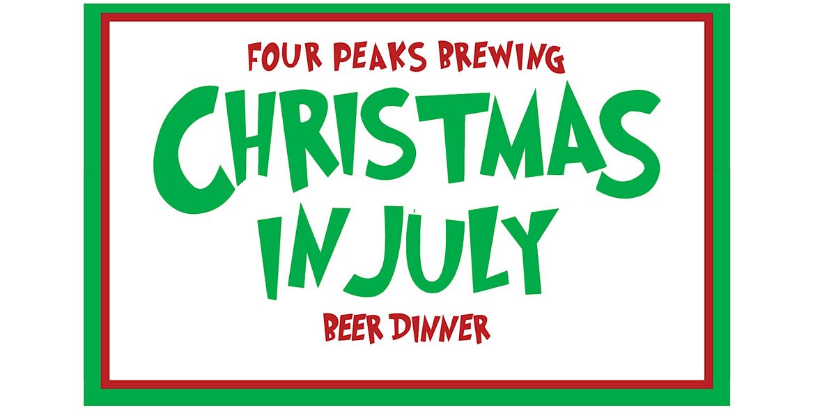 Grinchmas in July Beer Dinner