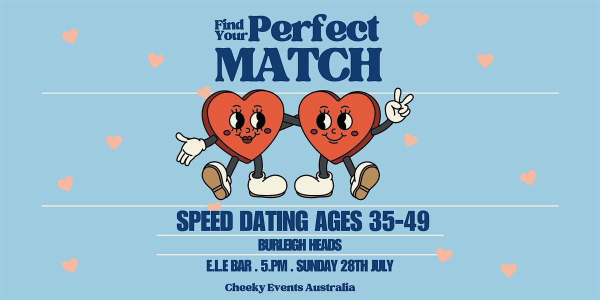 Burleigh Heads speed dating-ages 35-49 Cheeky Events Australia