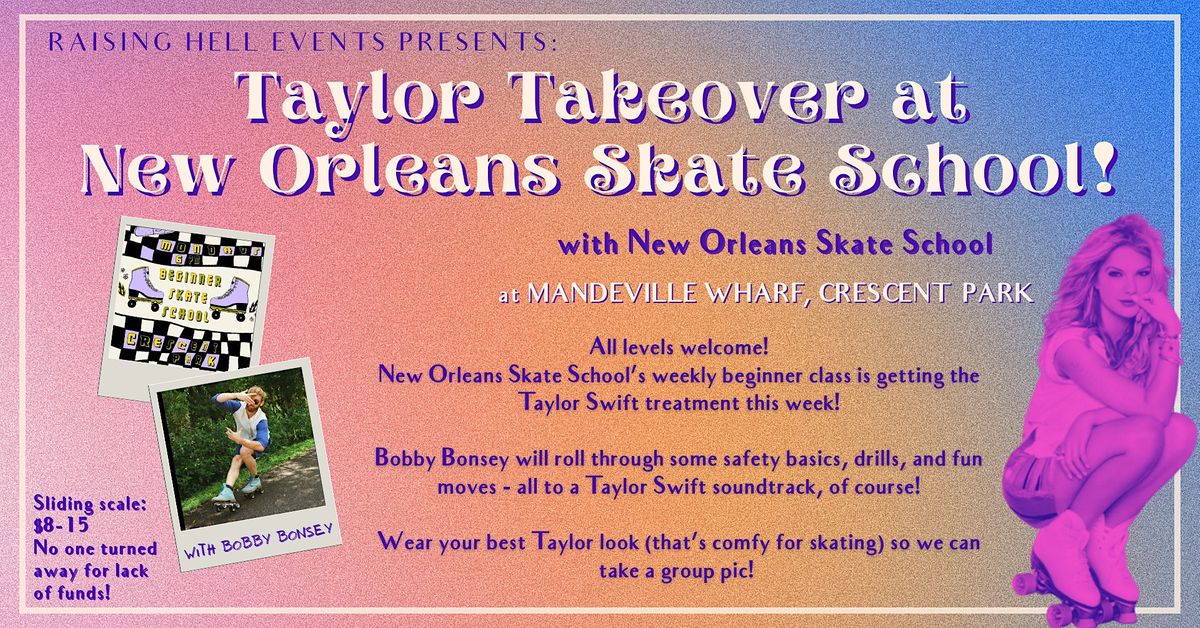 Taylor Takeover: Beginner Skate Class @ N.O. Skate School!