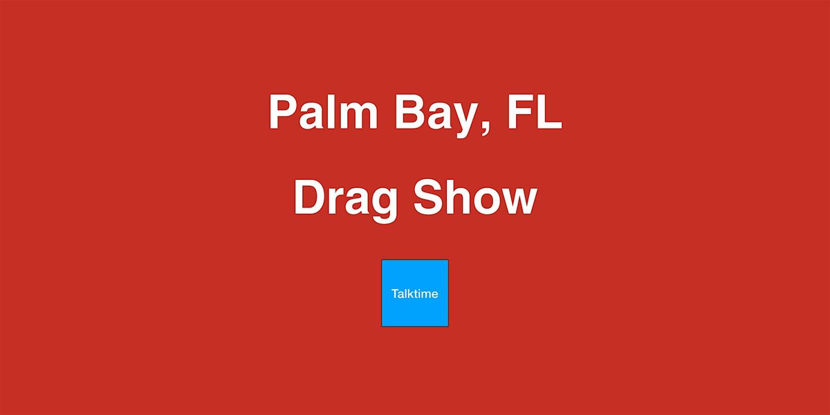 Drag Show - Palm Bay