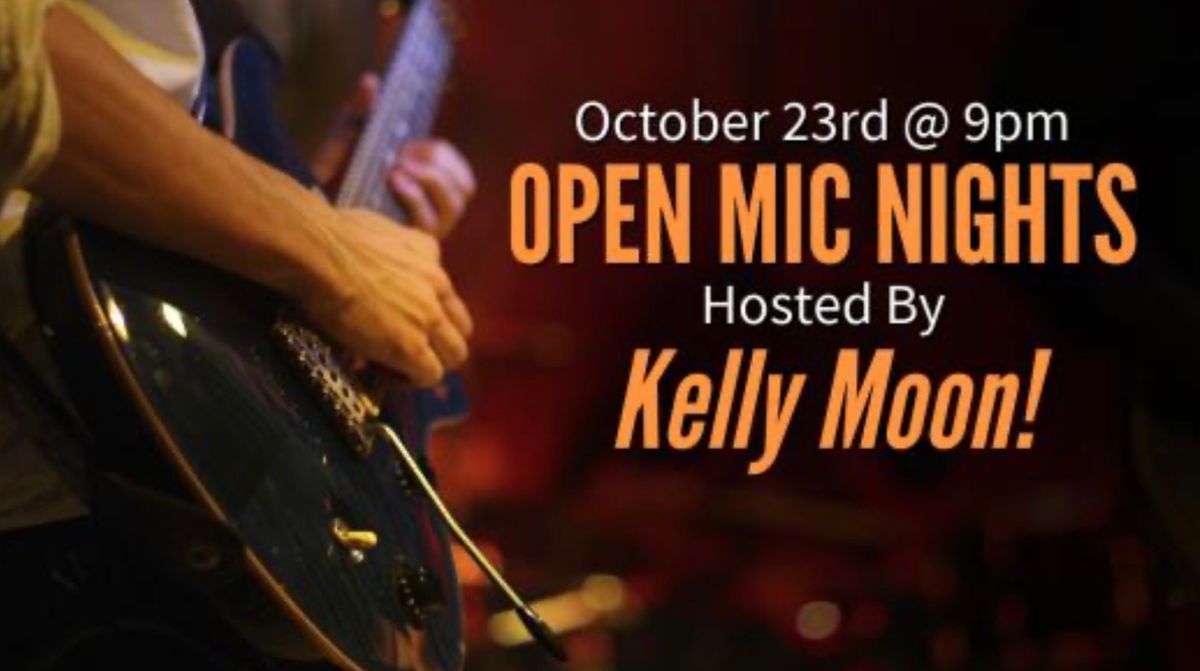 Open Mic Nights with Kelly Moon