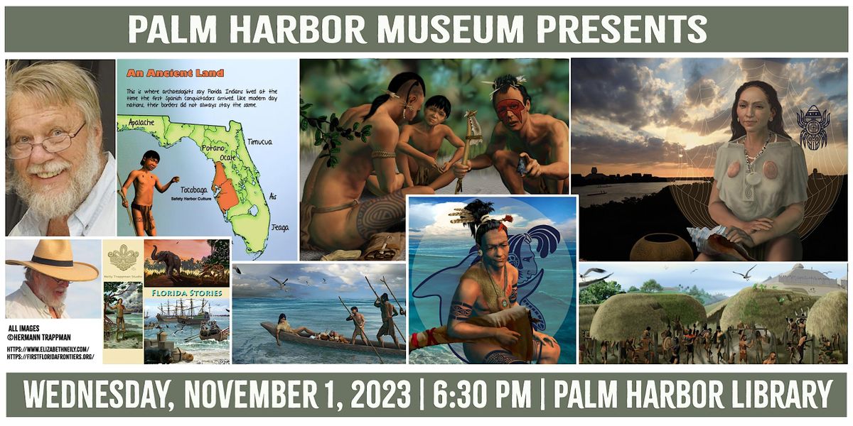 Palm Harbor Museum: Hermann Trappman with THE TOCOBAGA TRIBE OF TAMPA BAY