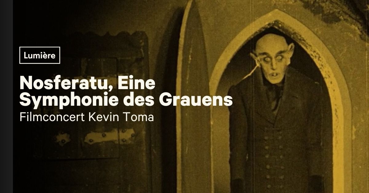 Filmconcert Kevin Toma: Nosferatu, Eine Symphonie des Grauens