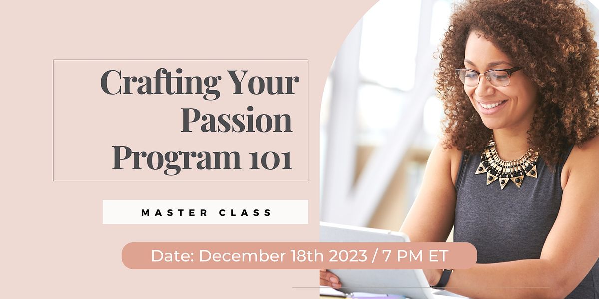 Crafting Your Passion Program:HI-performing WomenClass -Online-Jacksonville