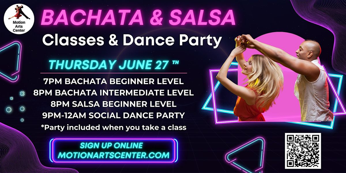Bachata & Salsa  Classes and Social Dance Party!