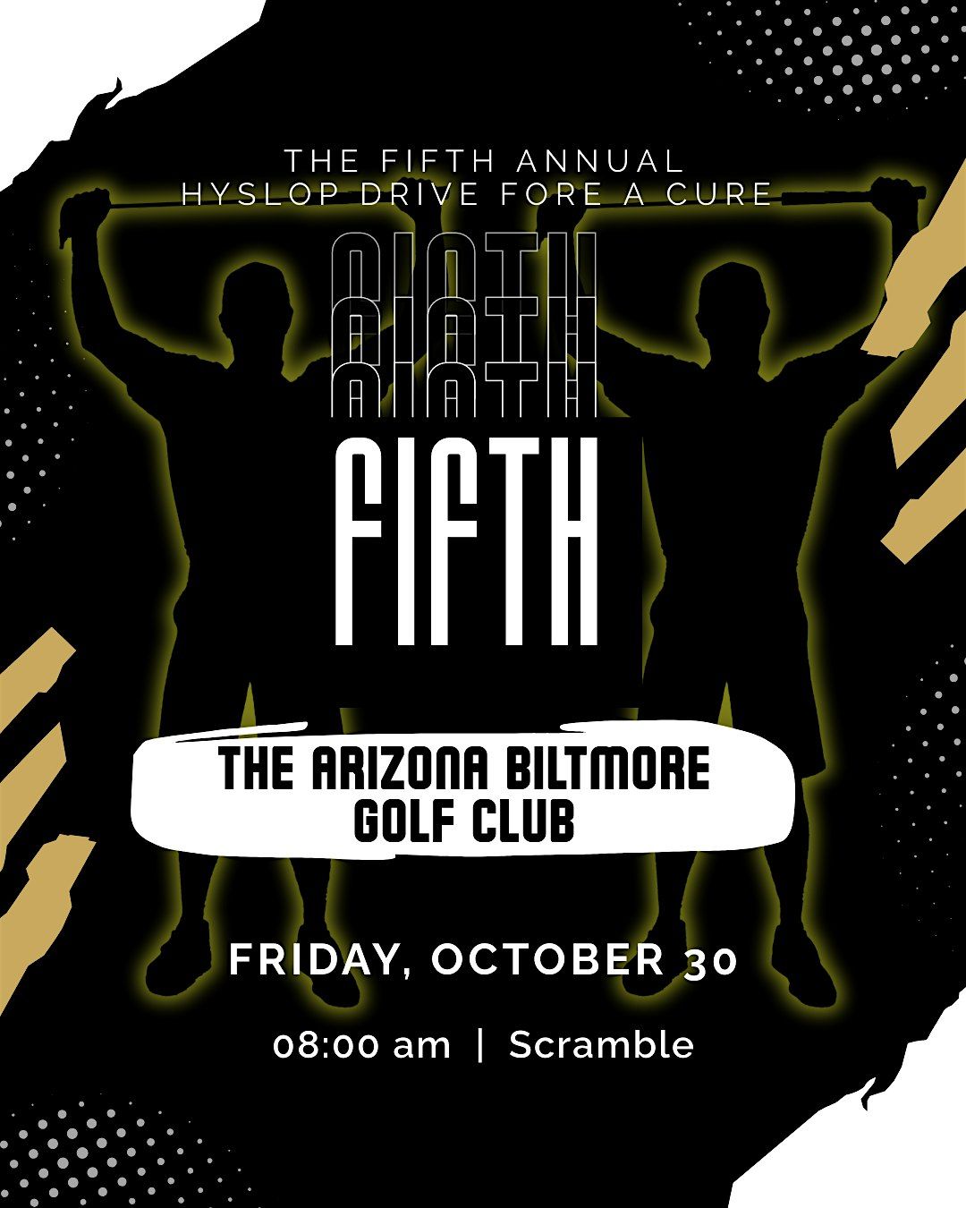 5th Annual Hyslop Drive Fore A Cure Charity Golf Tournament