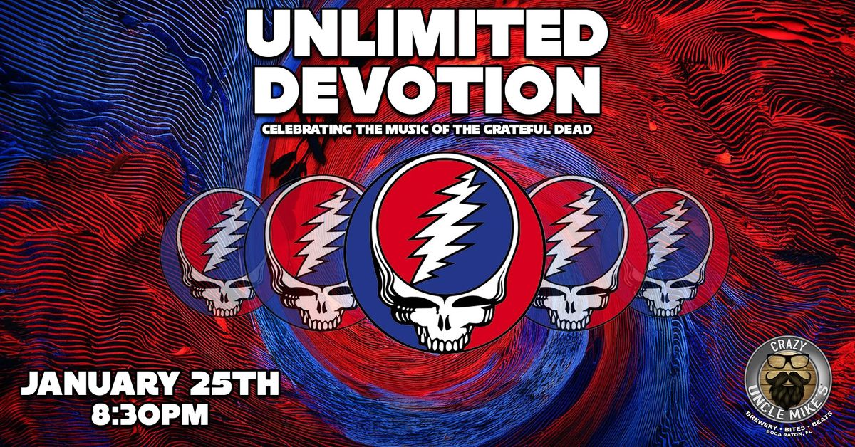 Unlimited Devotion: Celebrating The Music Of The Grateful Dead