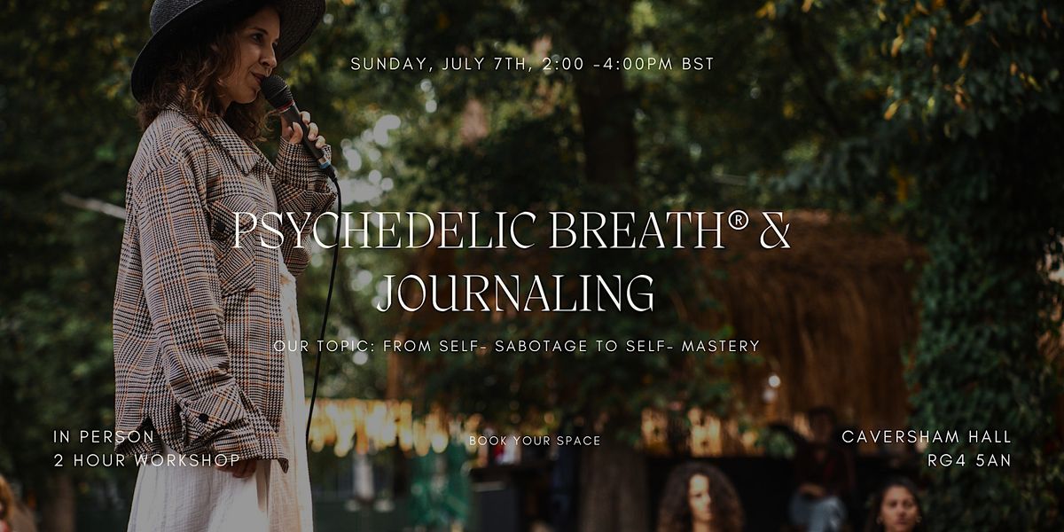 PSYCHEDELIC BREATH\u00ae + Journaling Ritual| Reading - Caversham, Berkshire
