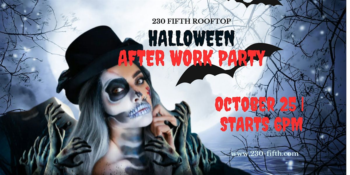 HALLOWEEN AFTER WORK PARTY @230 Fifth Rooftop \/\/ FREE ENTRY UNTIL 8PM