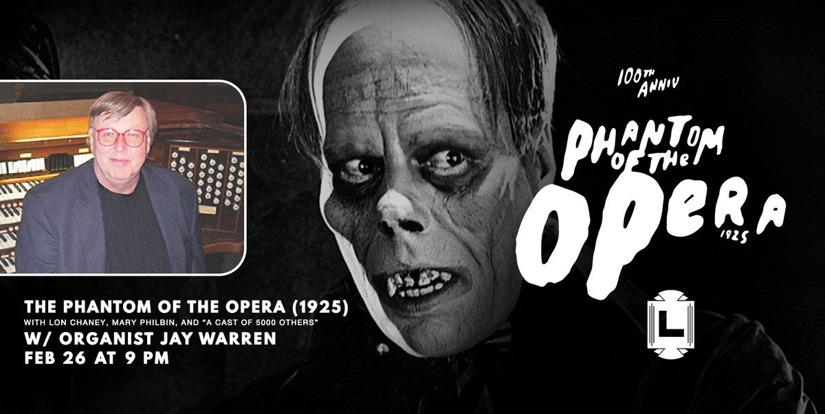 Phantom of the Opera (100th Anniv) w\/ Live Accompaniment