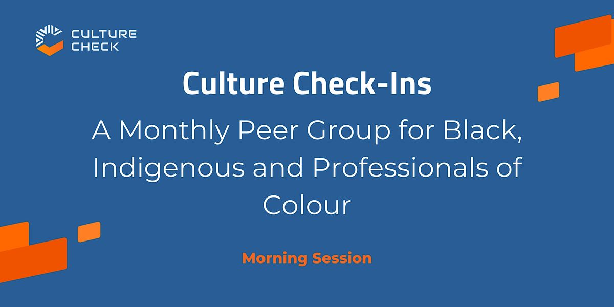 Oct 16 - AM Culture Check-in: A Support Group for Racialized Professionals
