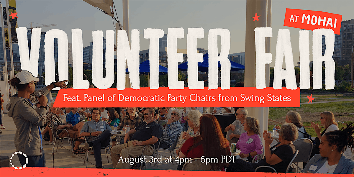 Volunteer Fair at MOHAI: feat. Panel of Democratic Party Chairs