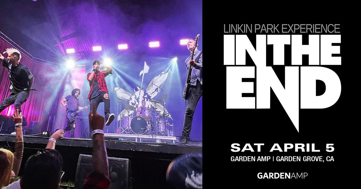 IN THE END - The Linkin Park Experience at Garden Amp