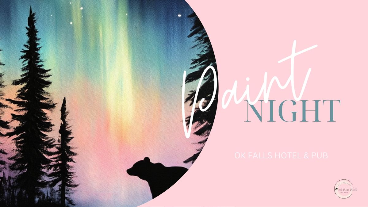 OK FALLS HOTEL & PUB PAINT NIGHT