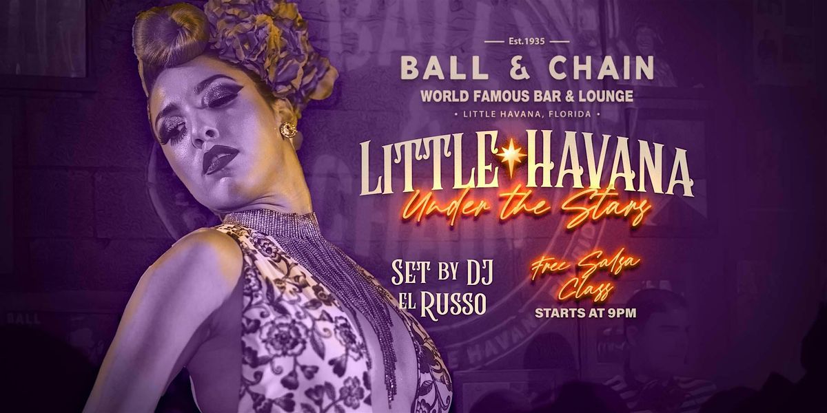 Little Havana under The Stars  at Ball & Chain