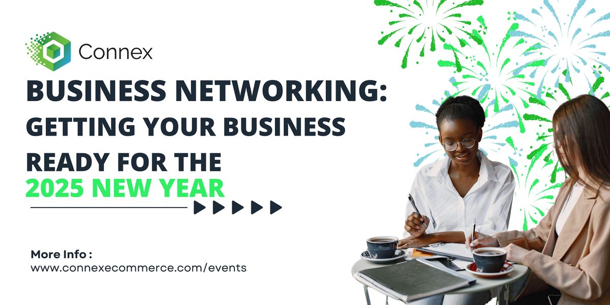 Business Networking: Get Your Business Ready for 2025