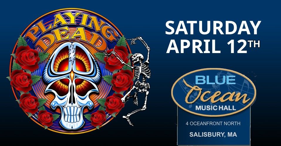 Playing Dead - Sat April 12th at Blue Ocean Music Hall