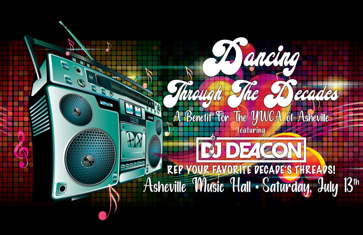 Dancing Through The Decades with DJ Deacon