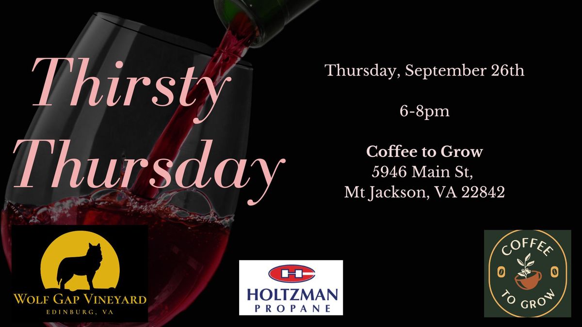 Thirsty Thursday! With Wolf Gap Vineyard, Coffee to Grow, and Holtzman Propane