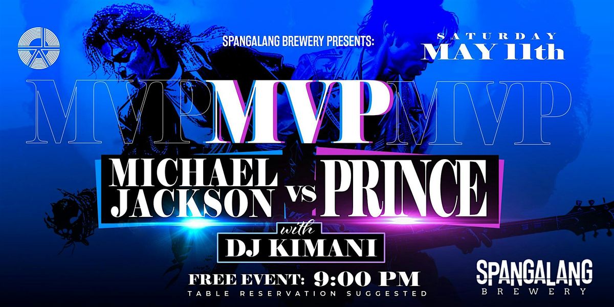 MVP - Michael vs. Prince - Dance Party at Spangalang with DJ Kimani