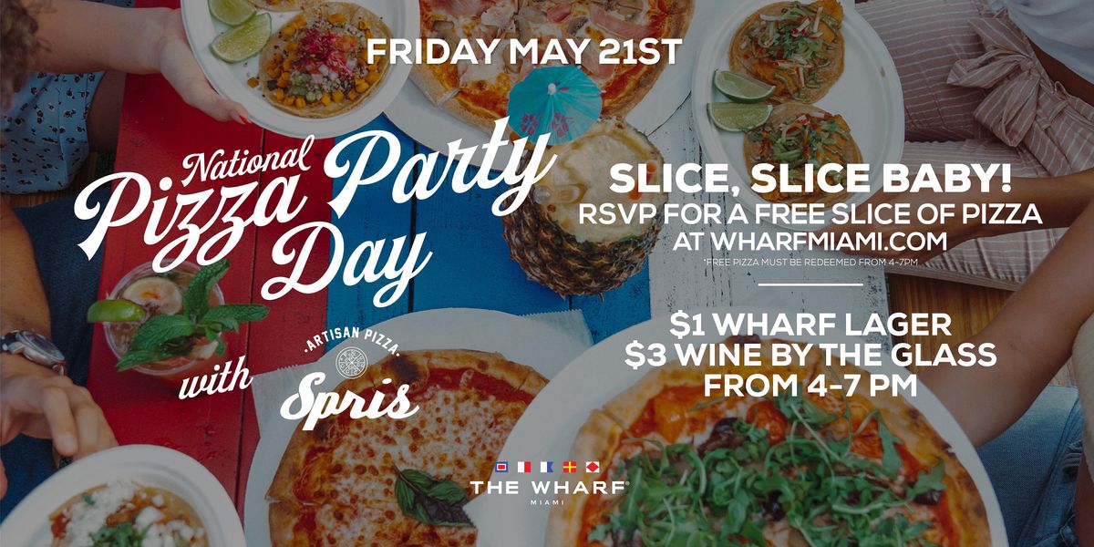 National Pizza Party Day Celebration at The Wharf Miami