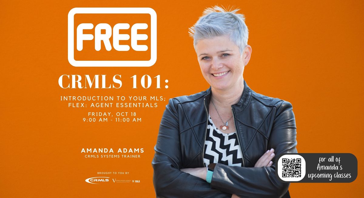 CRMLS 101 + Flex Agent Essentials \u2013 FREE In-Person Training!