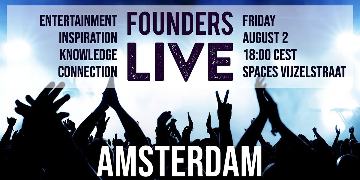 Founders Live Amsterdam