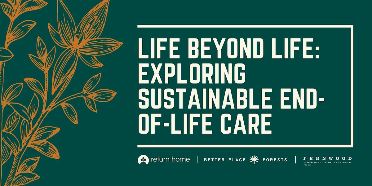 Life Beyond Life: Exploring Sustainable End-of-Life Care